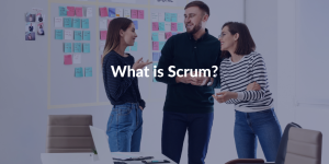 What is Scrum