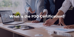 What is the P3O Certification?