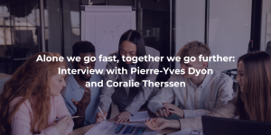 Interview Pierre-Yves Dyon and Coralie Therssen