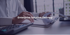 Enterprise Solution Delivery - blog
